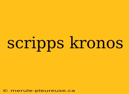 scripps kronos