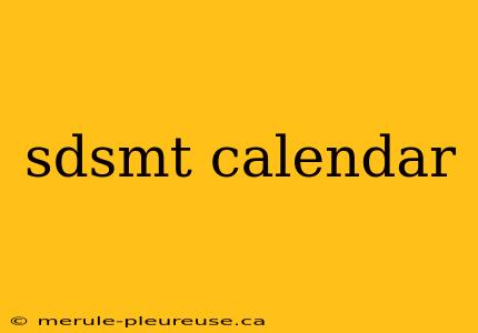 sdsmt calendar