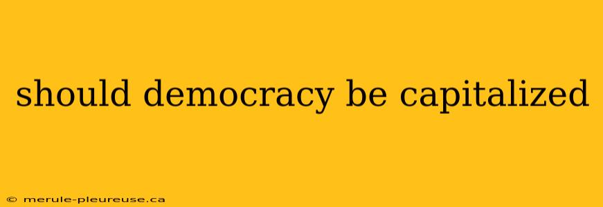 should democracy be capitalized