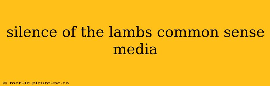 silence of the lambs common sense media