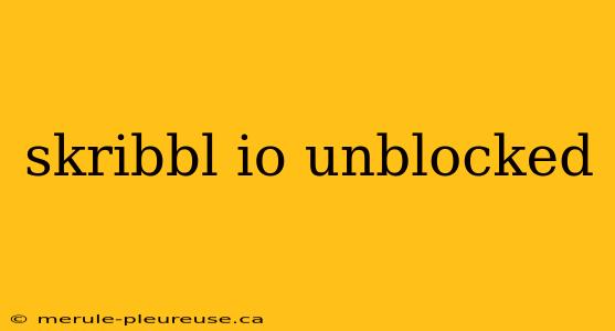 skribbl io unblocked