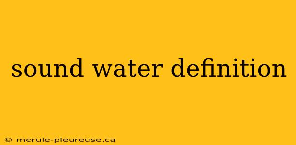 sound water definition