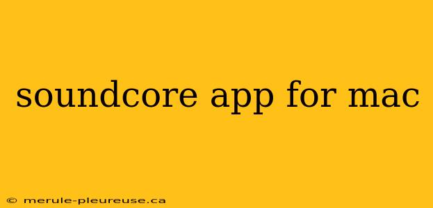 soundcore app for mac