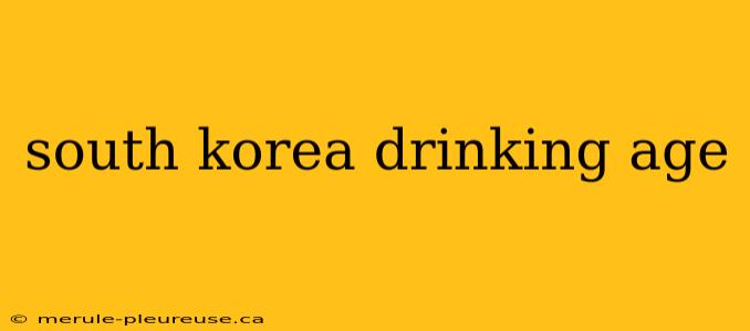 south korea drinking age