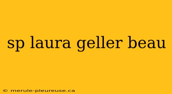 sp laura geller beau