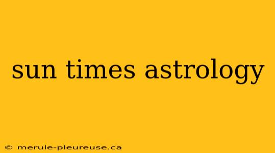 sun times astrology