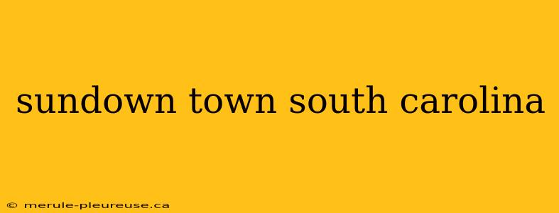 sundown town south carolina