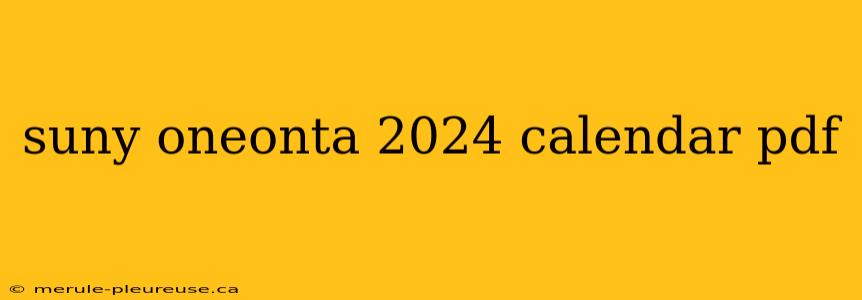 suny oneonta 2024 calendar pdf