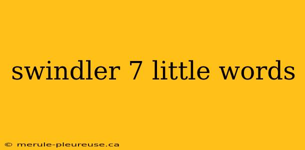 swindler 7 little words