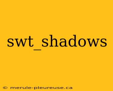 swt_shadows