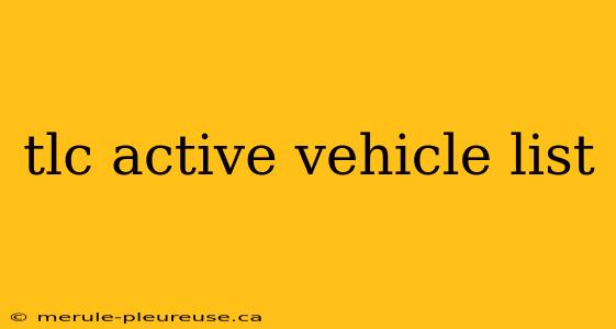 tlc active vehicle list