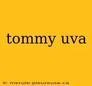 tommy uva