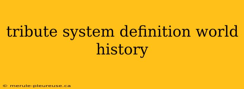 tribute system definition world history