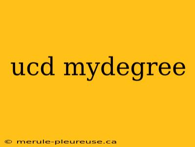 ucd mydegree