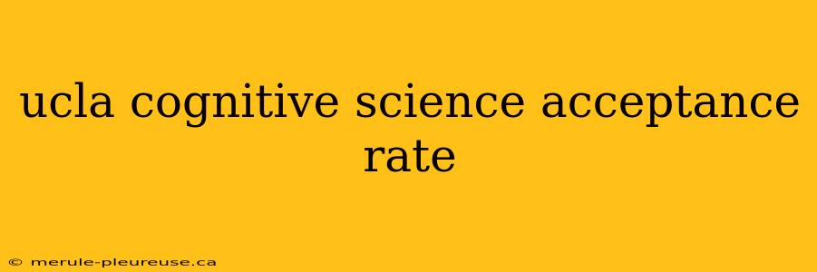 ucla cognitive science acceptance rate