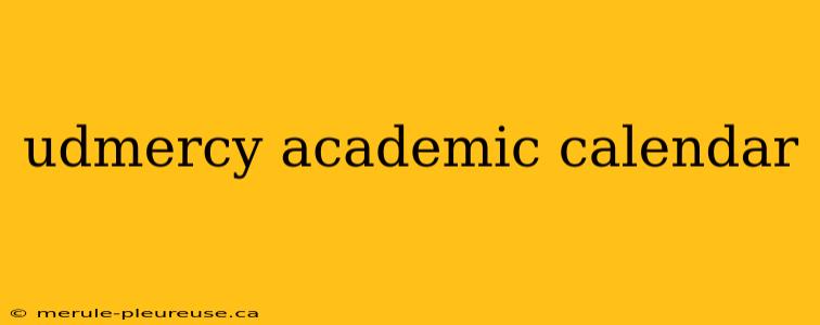 udmercy academic calendar