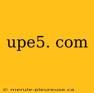 upe5. com