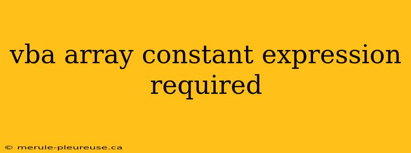 vba array constant expression required