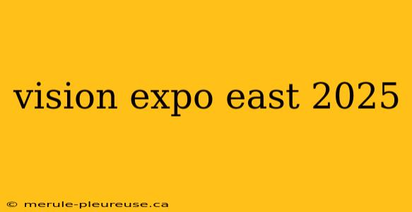 vision expo east 2025