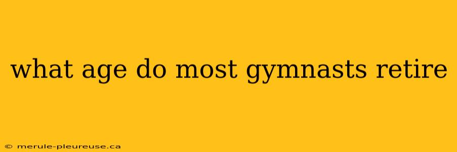 what age do most gymnasts retire