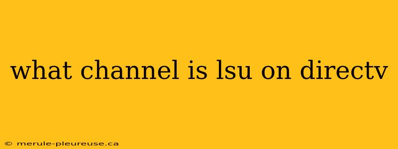 what channel is lsu on directv