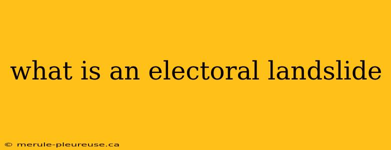 what is an electoral landslide