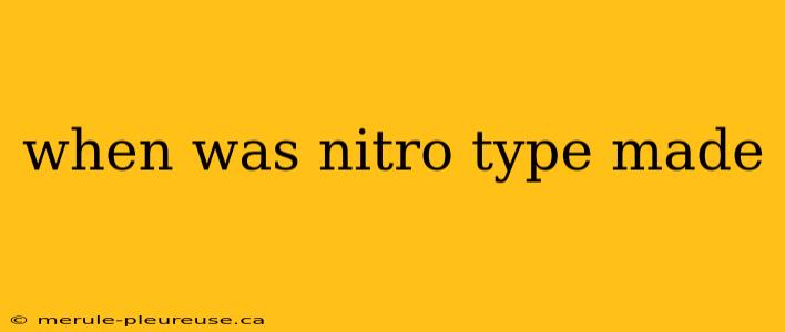 when was nitro type made